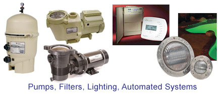 Pool Filters, Pumps, Lighting and Automated Control Systems.